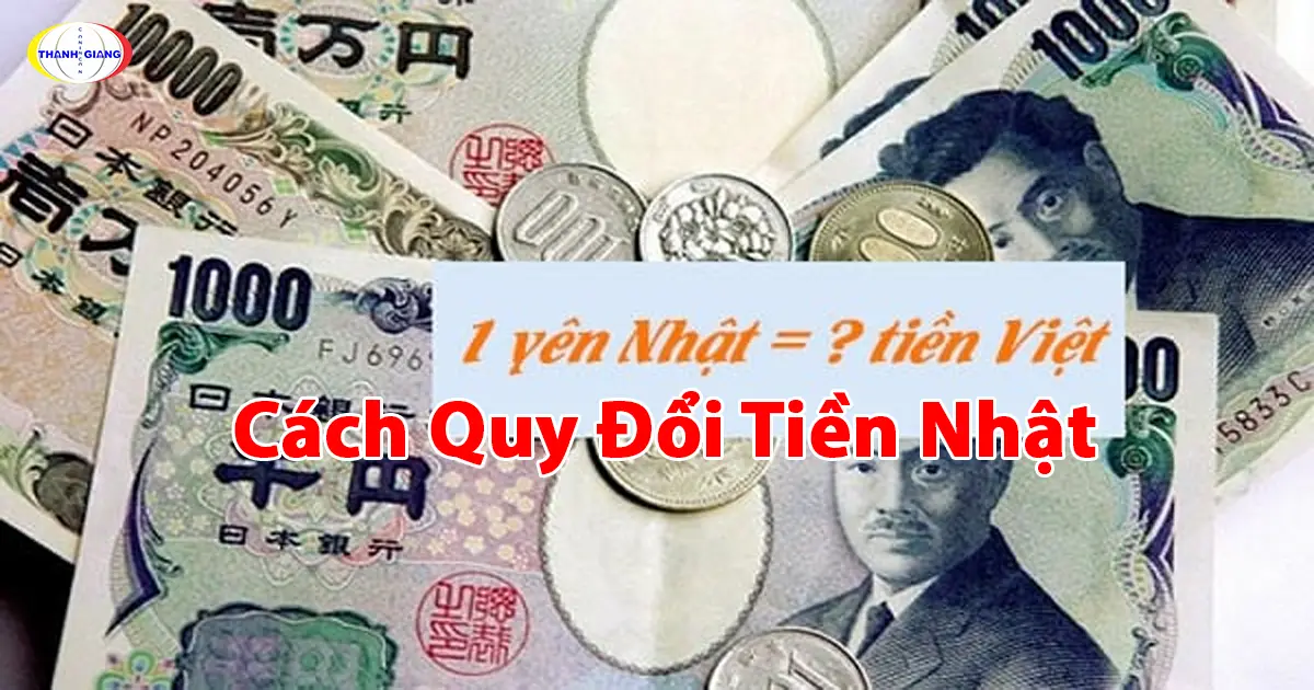 Cách Quy Đổi Tiền Nhật