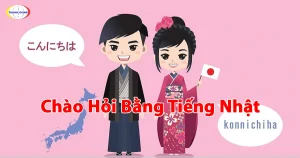 Chào Hỏi Bằng Tiếng Nhật